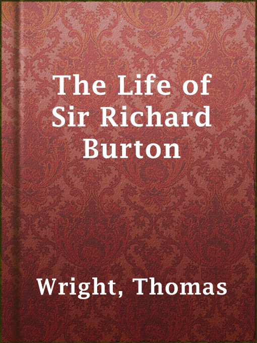 Title details for The Life of Sir Richard Burton by Thomas Wright - Available